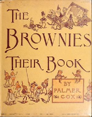 [Gutenberg 32210] • The Brownies: Their Book